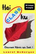 Hai Class Ku: Classroom Warm-Ups Book 1