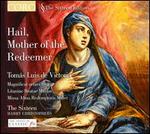Hail, Mother of the Redeemer - Tomás Luis de Victoria