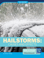 Hailstorms: Causes and Effects