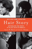 Hair Story: Untangling the Roots of Black Hair in America