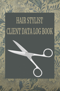 Hair Stylist Client Data Log Book: 6 x 9 Stylist Salon Client Tracking Address & Appointment Book with A to Z Alphabetic Tabs to Record Personal Customer Information Men's Scissor cover (157 Pages)