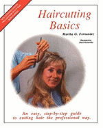 Haircutting Basics: An Easy, Step-By-Step Guide to Cutting Hair the Professional Way