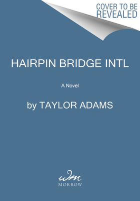 Hairpin Bridge Intl - Adams, Taylor