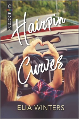 Hairpin Curves: A Road Trip Romance - Winters, Elia