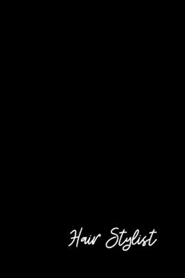 Hairstylist: 6x9 120 Blank Line Sheets Matte Cover Journal Notebook for Hairstylist, Barbers, and Hair Braiders to Record Client Appointments, Record Keeping and Notes. - Inspiration Journals, Spark of