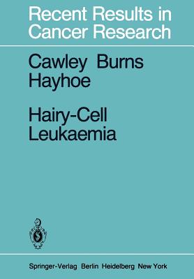 Hairy-Cell Leukaemia - Cawley, J C, and Burns, G F, and Hayhoe, F G J