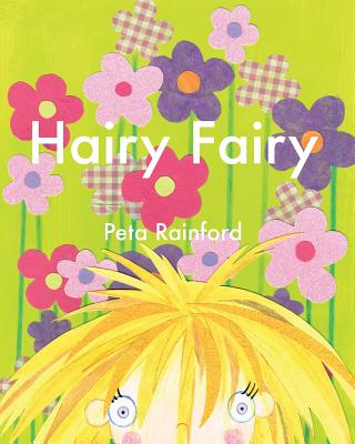 Hairy Fairy - Rainford, Peta