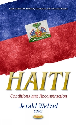 Haiti: Conditions & Reconstruction - Wetzel, Jerald (Editor)