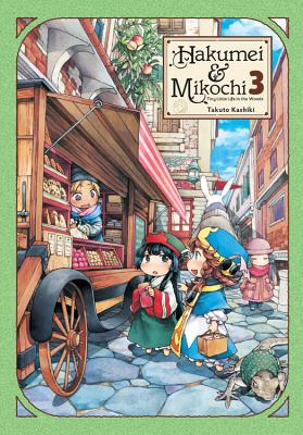 Hakumei & Mikochi: Tiny Little Life in the Woods, Vol. 3 - Kashiki, Takuto, and Blackman, Abigail, and Engel, Taylor (Translated by)