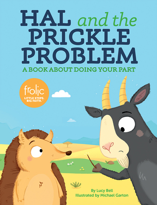 Hal and the Prickle Problem: A Book about Doing Your Part - Bell, Lucy