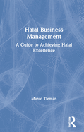 Halal Business Management: A Guide to Achieving Halal Excellence