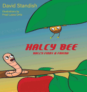 Halcy Bee: Halcy Finds a Friend