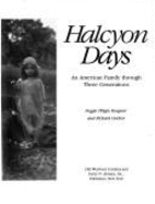 Halcyon Days: An American Family Through Three Generations - Boegner, Peggie Phipps, and Gachot, Richard