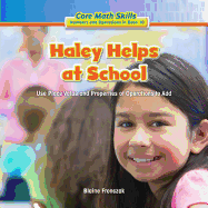 Haley Helps at School: Use Place Value and Properties of Operation to Add