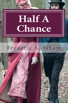 Half A Chance - Hollybook (Editor), and Isham, Frederic S