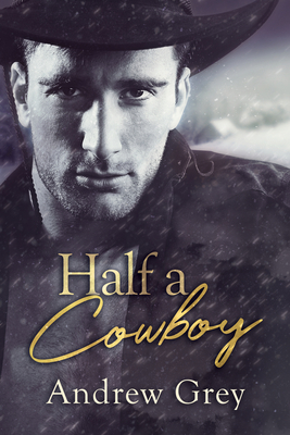 Half a Cowboy - Grey, Andrew