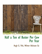 Half a Ton of Butter Per Cow Per Year