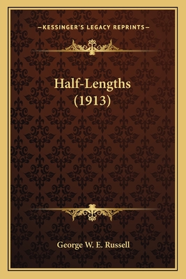 Half-Lengths (1913) - Russell, George W E