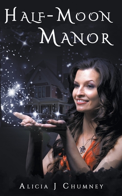 Half-Moon Manor - Chumney, Alicia J