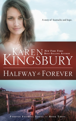 Halfway to Forever - Kingsbury, Karen