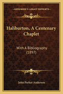 Haliburton, A Centenary Chaplet: With A Bibliography (1897)