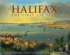 Halifax: The First 250 Years - Fingard, Judith, and Guildford, Janet, and Sutherland, David