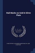 Hall Marks on Gold & Silver Plate