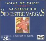 Hall of Fame: Historia Musical - Mariachi Silvestre Vargas