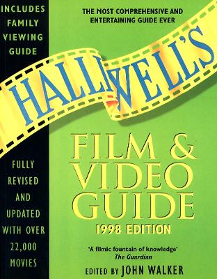 Halliwell's Film and Video Guide 1998 - Walker, John (Editor)