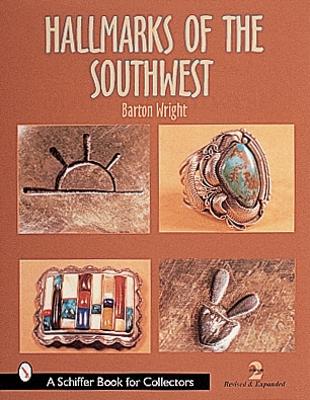 Hallmarks of the Southwest: Who Made It? - Wright, Barton