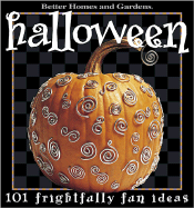 Halloween: 101 Frightfully Fun Ideas