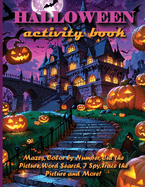 HALLOWEEN Activity Book For Kids: Mazes, Color By Number, Cut the Picture, Word Search,   Spy: Trace the Picture and More!