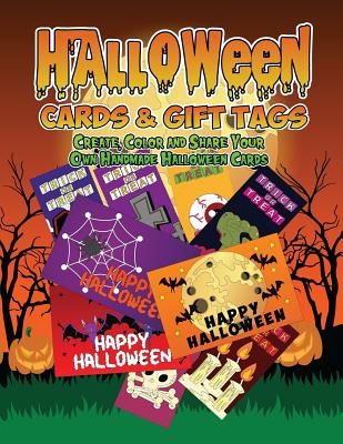 Halloween Cards & Gift Tags: Create, Color and Share Your Own Handmade Halloween Cards: Halloween Coloring Book for Kids, Adults and Seniors with Witches, Cats, Vampires and More - Perfect Gift for Halloween Day - Clemens, Annie