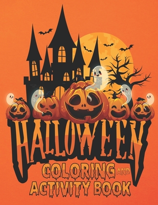 Halloween Coloring And Activity Book: Halloween Coloring and Activity Book for Kids Holiday Puzzle Book - Press, Mbybd