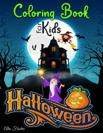 Halloween Coloring Book For Kids: 50+ Illustrations of Pumpkins, Witches, jack-o'-lantern, cute monsters, adorable ghosts and much more! (not scary)