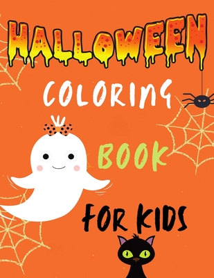 Halloween Coloring Book For Kids: A Fun Collection of Spooky Halloween Illustrations of Scary Ghosts, Flying Bats, Vampires, Witches, Monster - Art, Nouvel