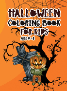 Halloween coloring book for kids ages 4 - 8: A beautiful witch coloring book, ghosts, haunted houses on Halloween night that will keep your little ones busy for a while