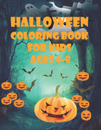 Halloween Coloring Book For Kids Ages 4-8: Kids Coloring Book with Fun, Creepy and Frightful Halloween Designs for Stress Relief and Relaxation Kids and Adult Gift