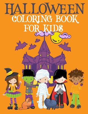 Halloween Coloring Book for Kids: Childrens Halloween Activity Book Halloween Book Coloring Fun Paperback Ages 4-8 - Notebooks, Cute Kawaii