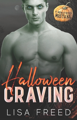 Halloween Craving: A Sweet and Steamy Zombie Romance - Freed, Lisa