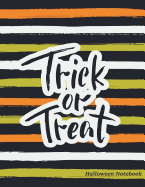 Halloween Notebook Trick or Treat: Book Lined for Kids Ages 4-8 Grade 3,4,5