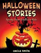 Halloween Stories: Spooky Short Stories for Kids