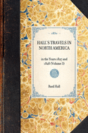 HALL'S TRAVELS IN NORTH AMERICA in the Years 1827 and 1828 (Volume 3)