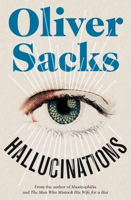 Hallucinations - Sacks, Oliver