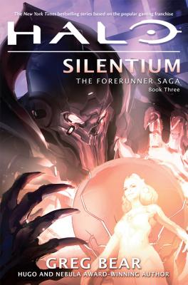 Halo: Silentium: Book Three of the Forerunner Saga - Bear, Greg