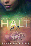 Halt at X: A North of Boston Novel