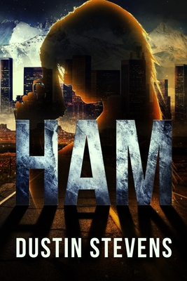 Ham: A Suspense Thriller - Stevens, Dustin