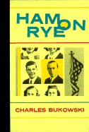 Ham on Rye - Bukowski, Charles