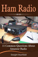 Ham Radio: 11 Common Questions about Amateur Radio