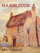 Hambledon: The Biography of a Hampshire Village - Goldsmith, John, and Goldsmith John